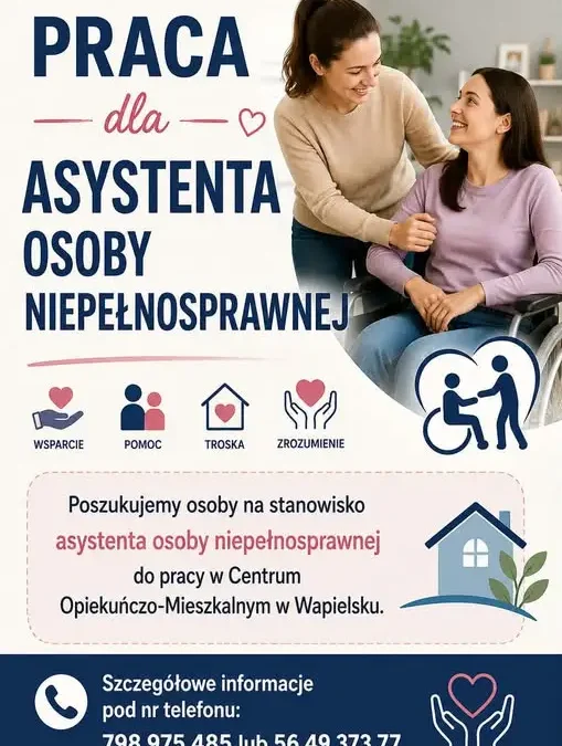 Centrum Opiekuńczo-Mieszkalne w Wapielsku zatrudni asystenta osoby niepełnosprawnej